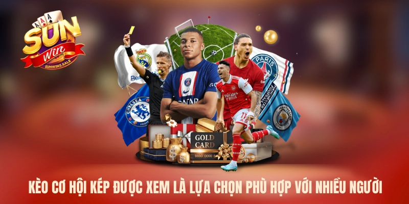 Kèo cơ hội kép được xem là lựa chọn phù hợp với nhiều người