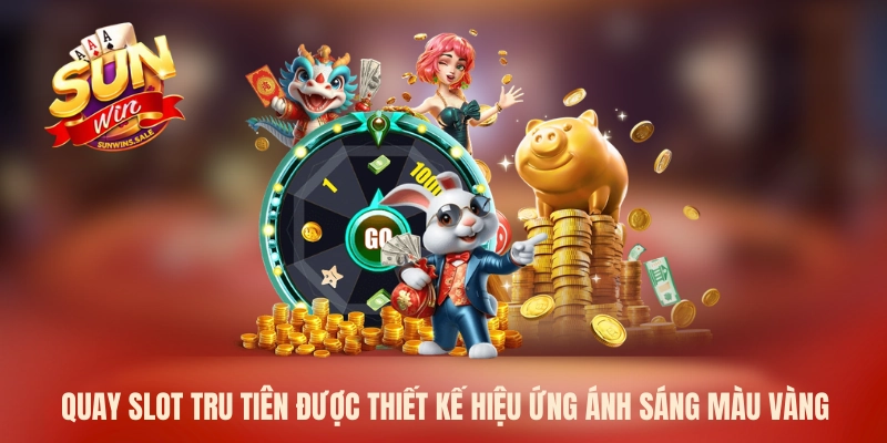 Quay slot tru tiên được thiết kế hiệu ứng ánh sáng màu vàng